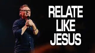 Relate Like Jesus: I Can Relate - Dave Patterson