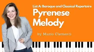 LIST A: Pyrenese Melody [Muzio Clementi] (RCM Level 1 - Celebration Series)
