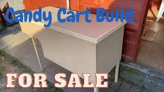 Affordable Candy Cart Build (And its For Sale) Part 1 #CandyCart #diy
