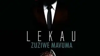 Zuziwe Mavuma -  Lekau (Official Audio)