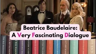 A Series of Unfortunate Events: Beatrice Baudelaire and Lemony Snicket