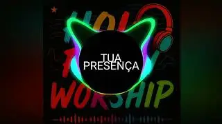 TUA PRESENÇA   - Eletrônica Gospel