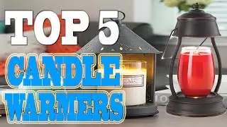 Best Candle Warmers 2023 &ndash; Top 5 Candle Warmers.