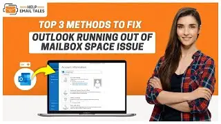 How to Fix Outlook Running Out of Mailbox Space Issue? | Help Email Tales