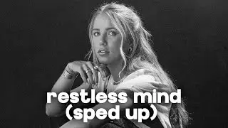 Avery Anna, Sam Barber - Restless Mind (sped up) (lyrics)