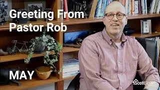 May Greeting from Pastor Rob Patterson
