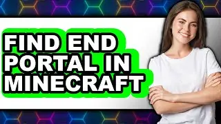 How to Find End Portal in Minecraft (updated)
