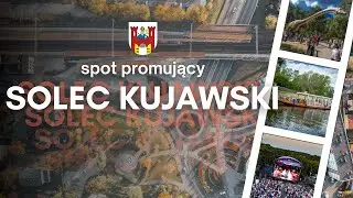 Spot promujący miasto Solec Kujawski