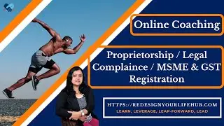 Online Coaching - Proprietorship / MSME & GST Legal Compliances