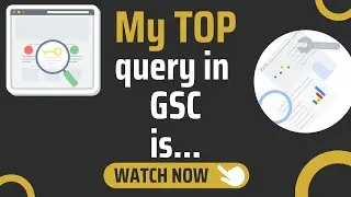 How to analyze & interpret the Top Queries in Google Search Console