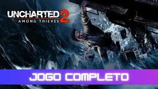 Uncharted 2: Among Thieves | Jogo Completo Sem Comentários (Dublado em Português PT-BR)