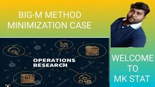 BIG-M METHOD MINIMIZATION CASE (TELUGU) IN OPERATION RESEARCH BY MK STAT