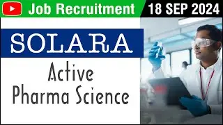 JOB | Solara Active Pharma Science | Recruitment | 18 SEP 2024 | Careers | in Tamil