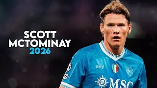 Scott McTominay 2026 - Pure Class | Magic Skills, Goals & Assists | HD