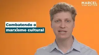 COMO MUDAR O BRASIL? COMBATENDO O MARXISMO CULTURAL