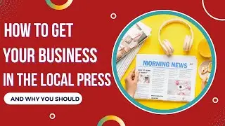 How to get your business in the local press