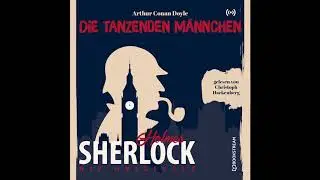 Sherlock Holmes: Die Klassiker | Die tanzenden Männchen (Komplettes Hörbuch)