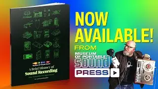 A Brief History of Sound Recording: The Book! NOW AVAILABLE