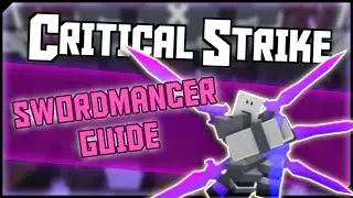 The Swordmancer Guide | Roblox Critical Strike v.5.8.1