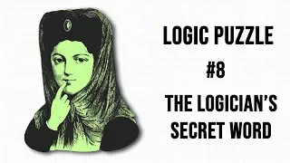 Logic Puzzle 8 - The Logician's Secret Word