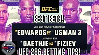 UFC 286 BEST BETS | Leon Edwards vs Kamaru Usman 3 |
