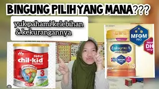 pilih childkid atau enfagrow, yuk kita kenali kelebihn & kekurangannya #susubayi #susuformula #susu