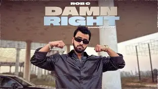 Rob C - Damn Right (Prod. Sandeep Sulhan) | Hindi Rap | 2025 Flow