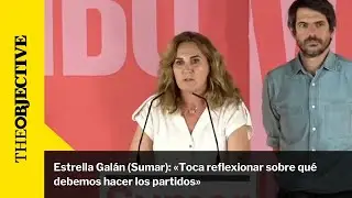 Estrella Gal&aacute;n (Sumar): &laquo;Toca reflexionar sobre qu&eacute; debemos hacer los partidos&raquo;