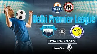 Tarun Sangha FC vs Delhi FC | DELHI PREMIER LEAGUE 2023-2024