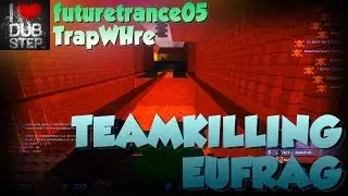 Teamkilling EUfrag - troll-wall on ze_fapescape_v1_2 | CS:S ZE