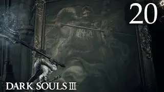 Dark Souls III - Part 20, A Rapport For Learning
