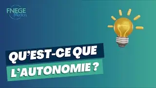 Qu'est-ce que l'autonomie ?