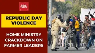 Republic Day Violence: Centre Asks Delhi Police To Issue Lookout Notices Against 20 Farmer Leaders