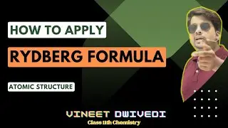 How to Apply Rydberg Formula| Atomic Structure