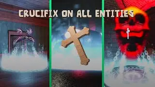 Using crucifix on all entities | The Content Update Doors