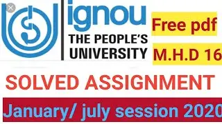 IGNOU| M.H.D| 16|JANUARY/ JULY SESSION| COMPLETE SOLVED ASSIGNMENT| FREE PDF| 2020|/2019