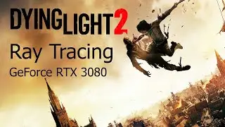 Трассировка лучей в Dying Light 2 MSI RTX 3080 Suprim 1440p