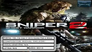 Sniper Ghost Warrior 2 - OST 10 - I've Had It With Caves For A While
