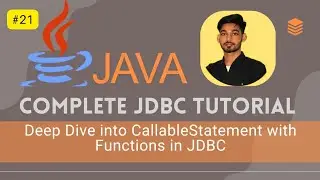 CallableStatement in JDBC 🔥 Functions Explained with Example | Part 21 | Java JDBC Tutorial 🚀