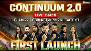 Continuum 2.0 | First Launch | IT JAM 2027 | CSIR NET June 2026 | GATE 2027 | VedPrep Chem Academy