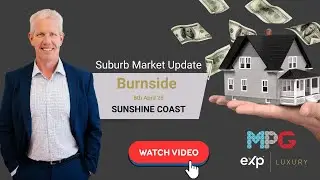 Burnside Sunshine Coast Property Market Update - Understand the Local Trends & Affordability