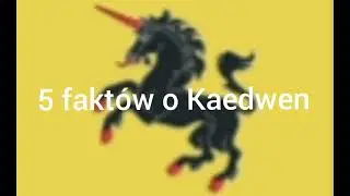 5 fakt&oacute;w o Kaedwen