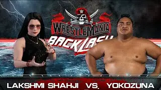 WWE LIVE MATCH - YOKOZUNA VS LAKSHMI SHAHAJI | WWE WRESTLEMANIA BACKLASH MATCH