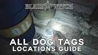 Blair Witch - All Dog Tag Locations - To Fallen Comrades Guide