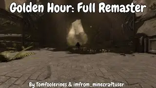 Golden Hour: Full Remaster [Insane] | FE2 Community Maps