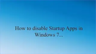Disabling Startup apps in Windows 7