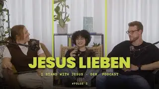 JESUS LIEBEN - I STAND WITH JESUS - Folge 2