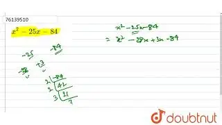 `x^(2)-25x-84`