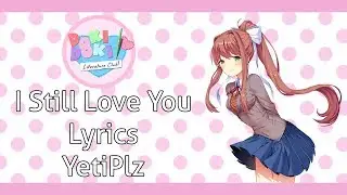 I Still Love You DDLC Original Lyrics (Spoilers)