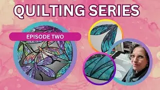 Quilting Series 2023 || Dance of The Dragonflies || Episode Two || Relaxing Video Ft. ASMR